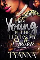 He's Young But He Loves Me Better 1543061435 Book Cover