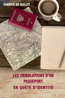 Les Tribulations d'un passeport en quête d'identité (French Edition) 2414344318 Book Cover