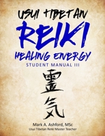 Usui Tibetan Reiki Healing Energy III Student Manual 1988441323 Book Cover
