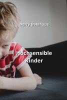 Hochsensible Kinder (German Edition) B0CMX8NXML Book Cover