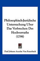 Philosophisch-Juristische Untersuchung Uber Das Verbrechen Des Hochverrats 3741119245 Book Cover