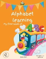 Alphabet Learning: My First Book of ABC B0CN4SSMR8 Book Cover