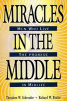 Miracles in the Middle: Men Who Live the Promise in Midlife 0570048907 Book Cover