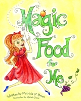 Magic Food for Me 1468032607 Book Cover