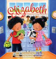 Elizabeth Makes a Friend: Spanish (Spanish Edition) 1733897372 Book Cover