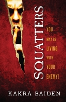 Squatters: You May Be Living With Your Enemy! 1945123214 Book Cover