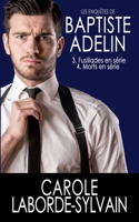 Les Enquêtes de Baptiste Adelin: Tome 3. Fusillades en série/ Tome 4. Morts en série (Les enquêtes de Baptiste Adelin (3-4)) (French Edition) 2322207101 Book Cover