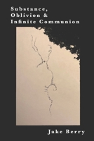 Substance, Oblivion and Infinite Communion B0GZH9HDMT Book Cover