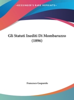 Gli Statuti Inediti Di Mombaruzzo (1896) 116118774X Book Cover
