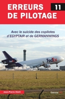 Erreurs de pilotage - numéro 11 Avec le suicide des copilotes d'Egyptair et de Germanwings 2373010658 Book Cover