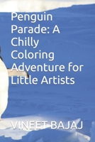 Penguin Parade: A Chilly Coloring Adventure for Little Artists B0CPT4S7L7 Book Cover