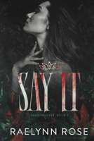 Say It 1949447944 Book Cover