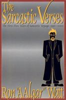 The Sarcastic Verses: The First Five Years of Sarcastic Voyage: 1996-2001 0595200818 Book Cover