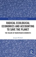 Radical Ecological Economics and Accounting to Save the Planet 1032300272 Book Cover