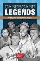 Cardboard Legends: Interviews with Sports Greats 1440216673 Book Cover