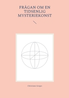 Frågan om en tidsenlig mysteriekonst 9180576877 Book Cover