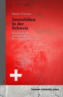 Immobilien in der Schweiz: Handbuch für ausländische Investoren und Käufer (German Edition) 3690358701 Book Cover