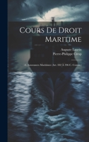 Cours De Droit Maritime: -4. Assurances Maritimes (Art. 332 À 396 C. Comm.) 0270932607 Book Cover