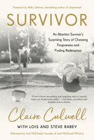 Survivor: An Abortion Survivor's Surprising Story of Choosing Forgiveness and Finding Redemption 0593193229 Book Cover