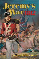 Jeremy's War 1812 1550749889 Book Cover