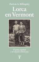 Lorca en Vermont / Lorca in Vermont: The Spanish Poet and His American Lover (Spanish Edition) 8430628363 Book Cover
