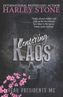 Centering Kaos: Military MC, Single Mom Slow Burn Romance B0977P7C74 Book Cover