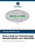 Vom Land zur Erinnerung: Konstruktion von Identität (German Edition) 620775042X Book Cover