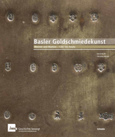 Basler Goldschmiedekunst: Meister Und Marken - 1267 Bis Heute 3796532055 Book Cover