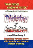 Dictator of America 1436326648 Book Cover