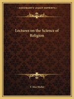 Lectures on the Science of Religion 1015965385 Book Cover