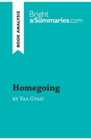 Homegoing by Yaa Gyasi (Book Analysis): Detailed Summary, Analysis and Reading Guide 2808018800 Book Cover