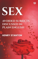Sex Avoided Subjects Discussed In Plain English 9371135778 Book Cover