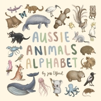 Aussie Animals Alphabet 0645020516 Book Cover