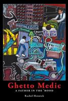 Ghetto Medic: A Father in the 'Hood 1938144023 Book Cover