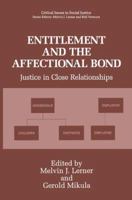 Entitlement and the Affectional Bond: Justice in Close Relationships 1489909869 Book Cover