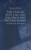 The Unidad Popular and the Pinochet Dictatorship: A Political Analysis 0333800532 Book Cover