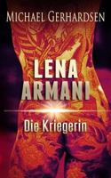 Lena Armani: Die Kriegerin 1539179109 Book Cover