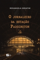 O jornaleiro da estação Paddington (Portuguese Edition) 6554286640 Book Cover