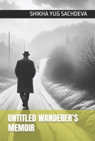 UNTITLED WANDERER’S MEMOIR B0DXKDHKCR Book Cover
