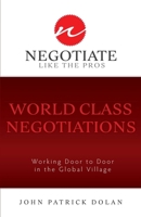 World Class Negotiations: Working Door To Door in the Global Village 1599322110 Book Cover