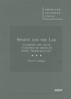 Sports and the Law: Examining the Legal Evolution of America's Three "Major Leagues" 0314907580 Book Cover