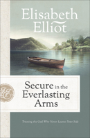 Secure in the Everlasting Arms 1569552940 Book Cover
