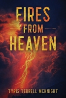 FIRES FROM HEAVEN B0DW8LC9LY Book Cover