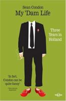 My 'Dam Life: Three Years in Holland 0864427816 Book Cover