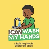 I Can Wash My Hands: Social Story Book for Children with Autism - Boy B0FXR8XK7J Book Cover