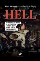 Hell: If There Is One, What is It, and How to Avoid It B0CM7X3FY3 Book Cover