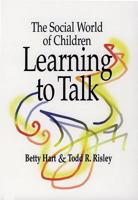 The Social World of Children Learning to Talk 155766420X Book Cover
