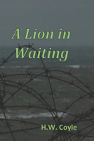 A Lion in Waiting 1304682692 Book Cover