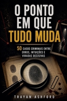 O ponto em que tudo muda (Portuguese Edition) B0GZSM8BLY Book Cover
