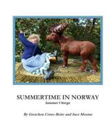 Summertime in Norway: Sommertid i Norge 1507874154 Book Cover